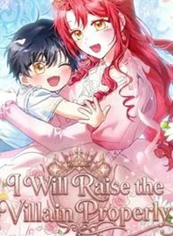 I Will Raise the Villain Properly