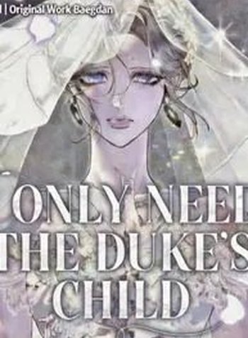 I Only Need the Duke's Child