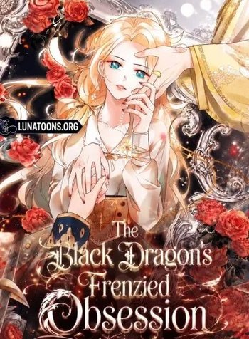 The Black Dragon's Frenzied Obsession