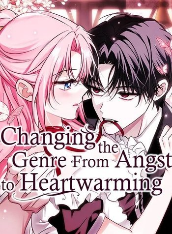 Changing the GenreFrom Angst to Heartwarming