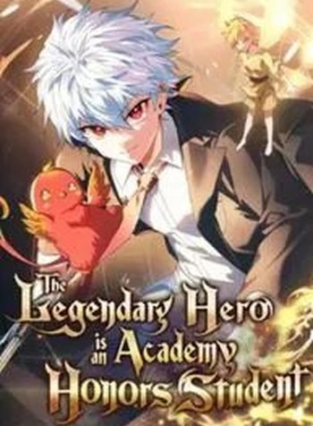 The Legendary Hero Is An Academy Honors Student