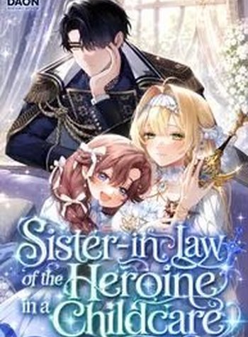 Sister-in-law of the Heroine in a Childcare