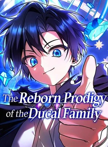 The Reborn Prodigy ofthe Ducal Family