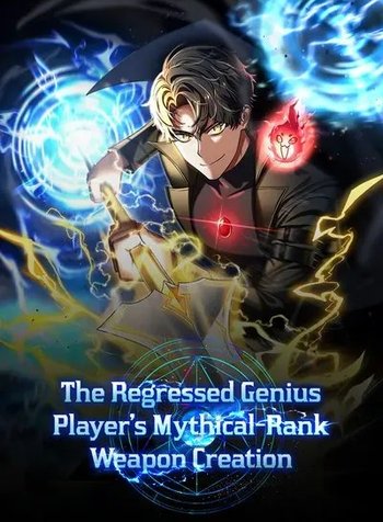 The Regressed Genius Player's Mythical-Rank Weapon Creation