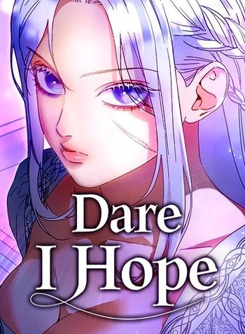 Dare I Hope