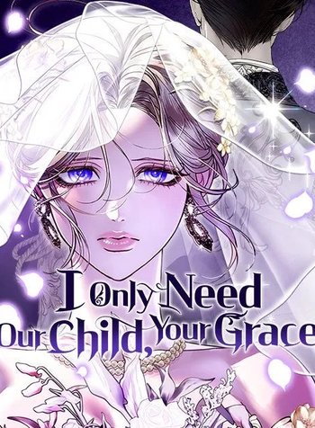 I Only Need Our Child, Your Grace