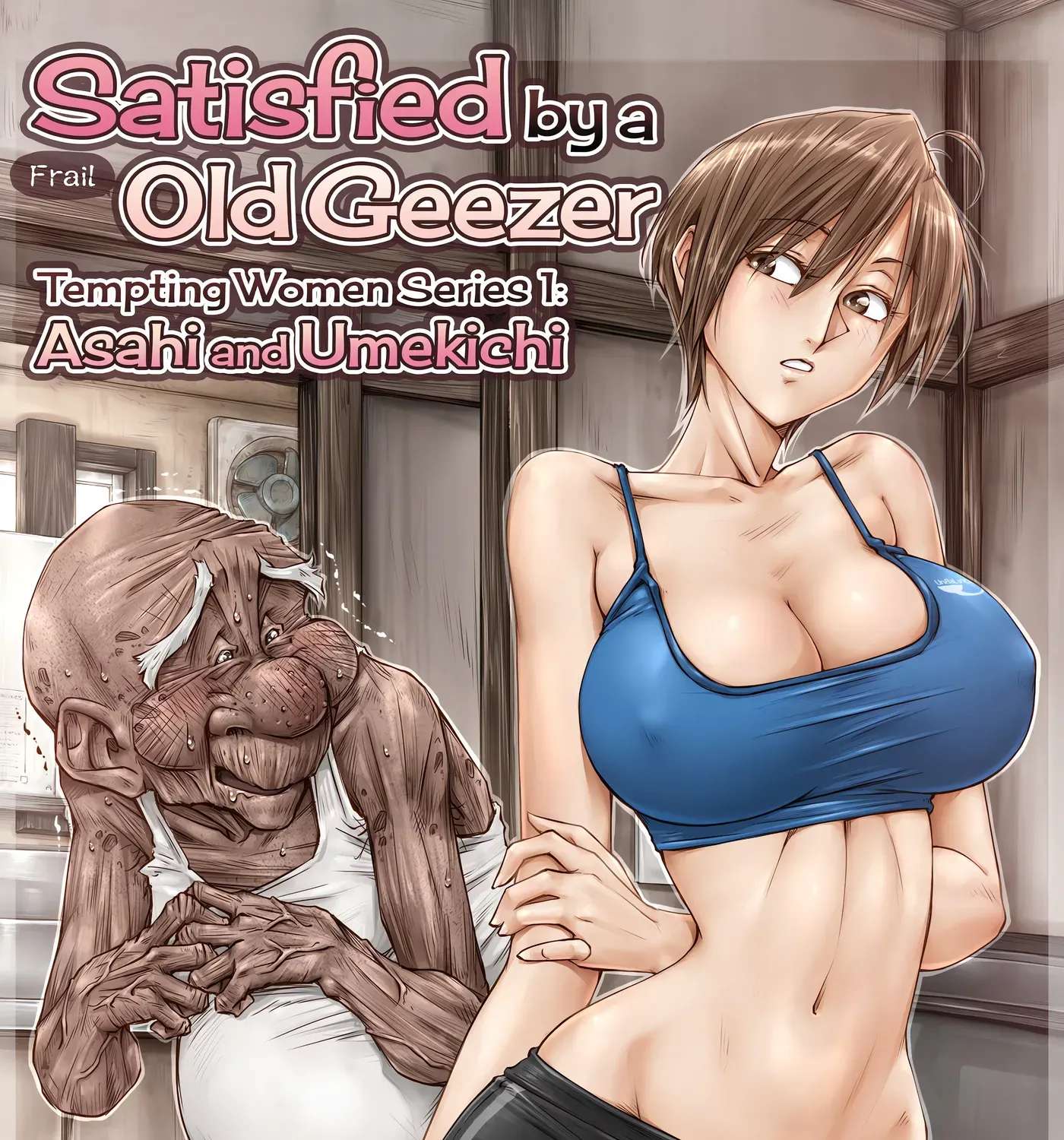 Satisfied By a Frail Old Geezer Tempting Women Series Chapter 1 - page 1