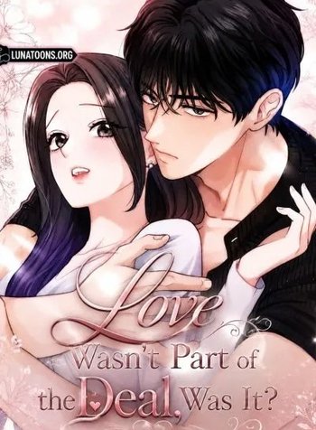 Love Wasn't Part of the Deal, Was It?