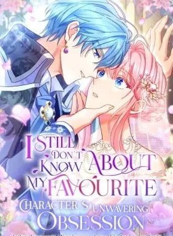 Oshi no Ichizu Sugiru Shuuchaku o, Watashi wa Mada Shiranai