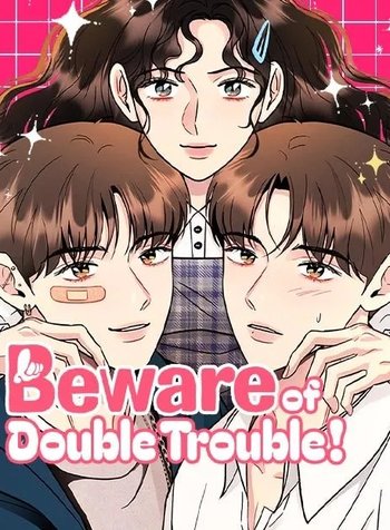 Beware ofDouble Trouble!