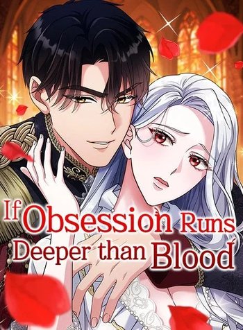 If Obsession Runs Deeperthan Blood
