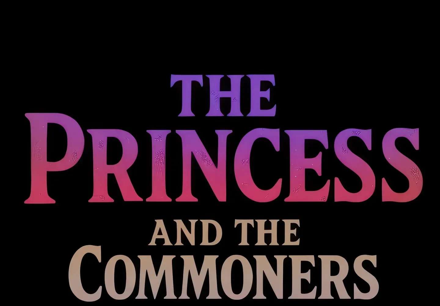 The Princess AND The Commoners Chapter 4 - page 7