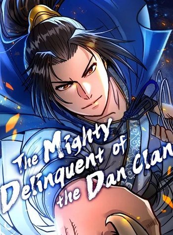 The Mighty Delinquentof the Dan Clan