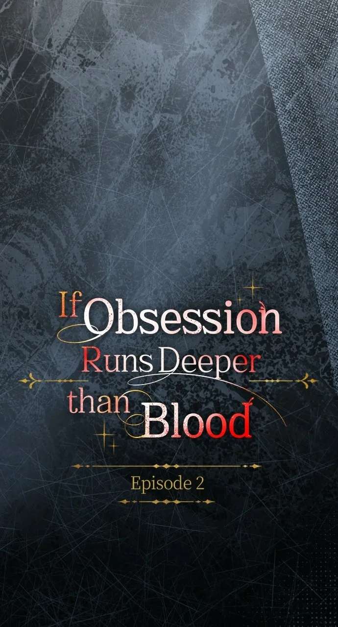 If Obsession Runs Deeperthan Blood Chapter 2 - page 9
