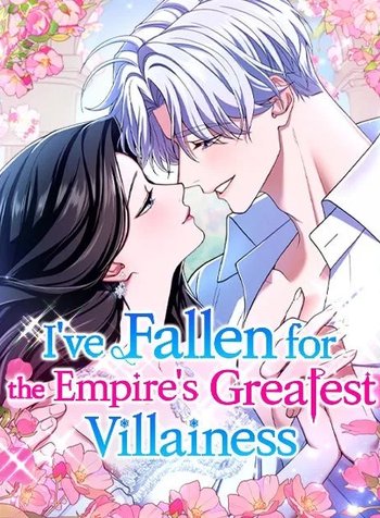 I've Fallen for the Empire'sGreatest Villainess
