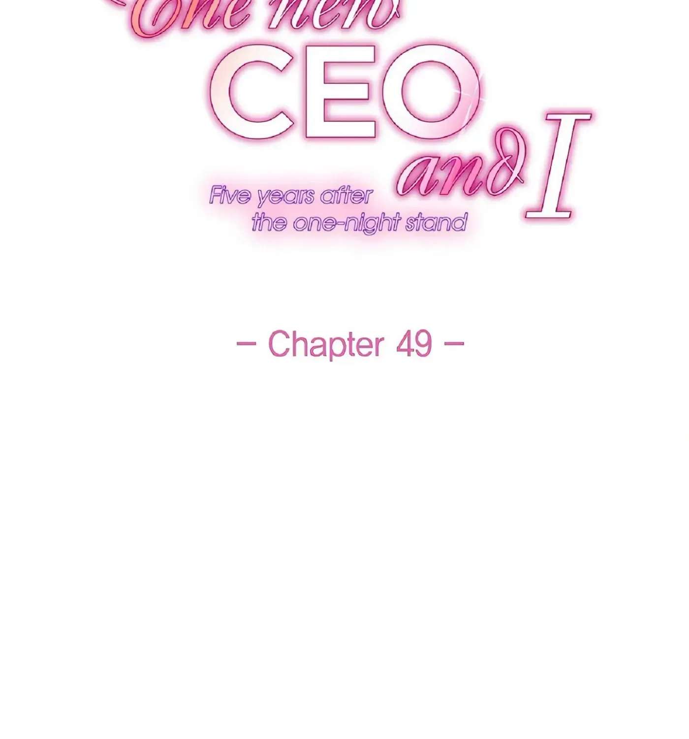 The New CEO and I - Five Years After the One-night Stand Chapter 49 - page 43