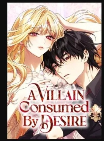 A Villain Consumed by Desire
