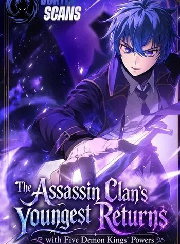 The Assassin Clan’s Youngest Returns with Five Demon Kings’ Powers