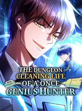 The Dungeon Cleaning Lifeof a Once Genius Hunter