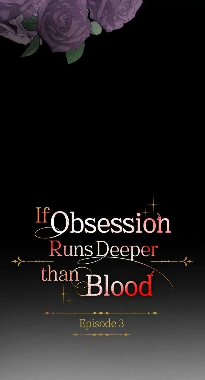 If Obsession Runs Deeperthan Blood Chapter 3 - page 6