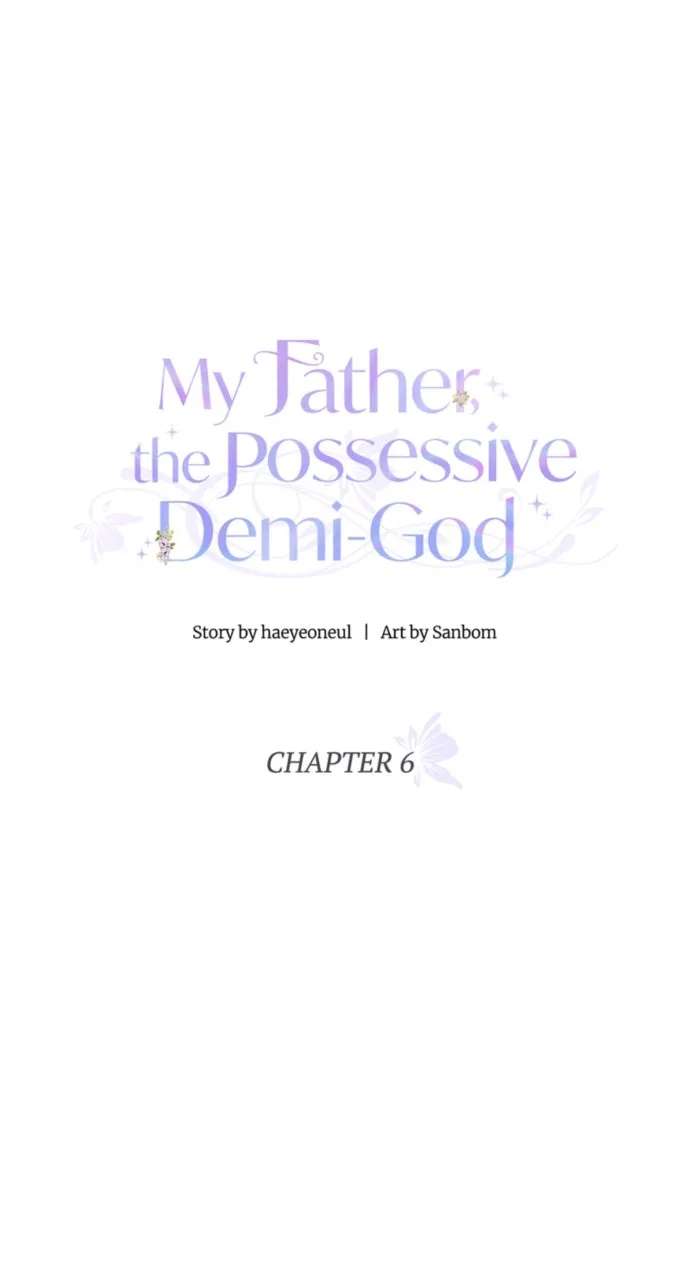 My Father, the PossessiveDemi-God Chapter 6 - page 1