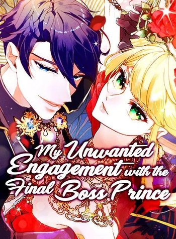 My Unwanted Engagement withthe Final Boss Prince