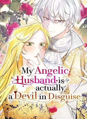 My Angelic Husband isActually a Devil in Disguise
