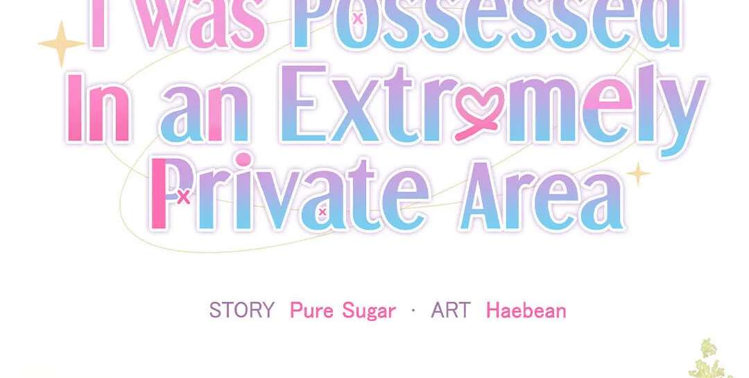 I Was Possessed in an Extremely Private Area Chapter 34 - page 37