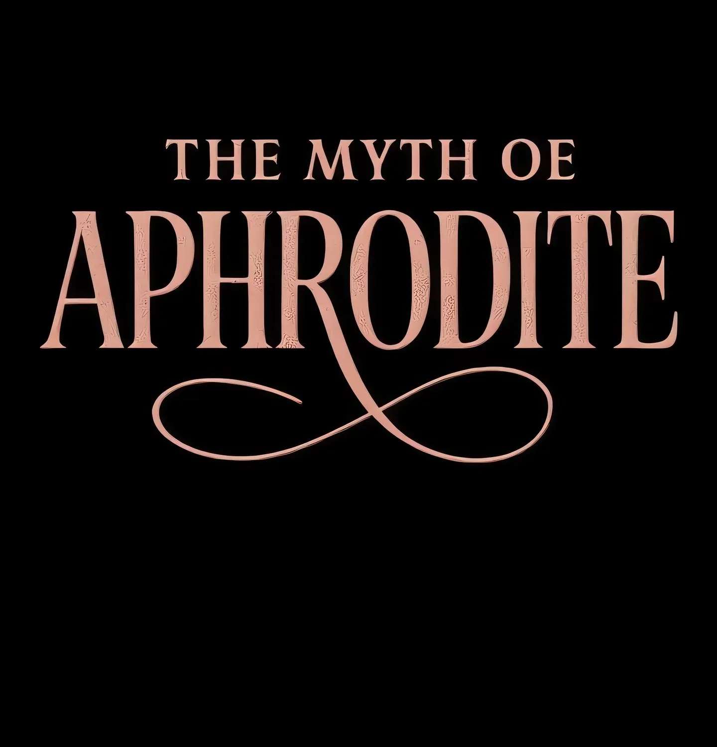 The Myth of Aphrodite Chapter 6 - page 1