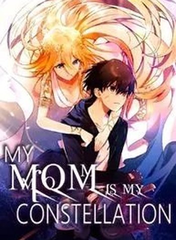 My Mom Is My Constellation