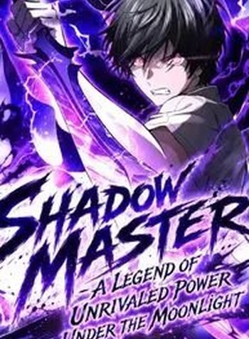 Shadow Master: The Peerless Legend Beneath the Moon