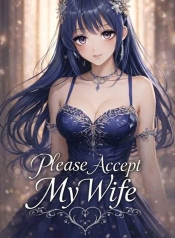 Please Accept My Wife