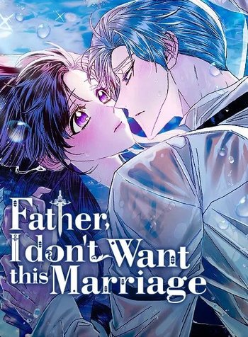 Father, I don't Wantthis Marriage