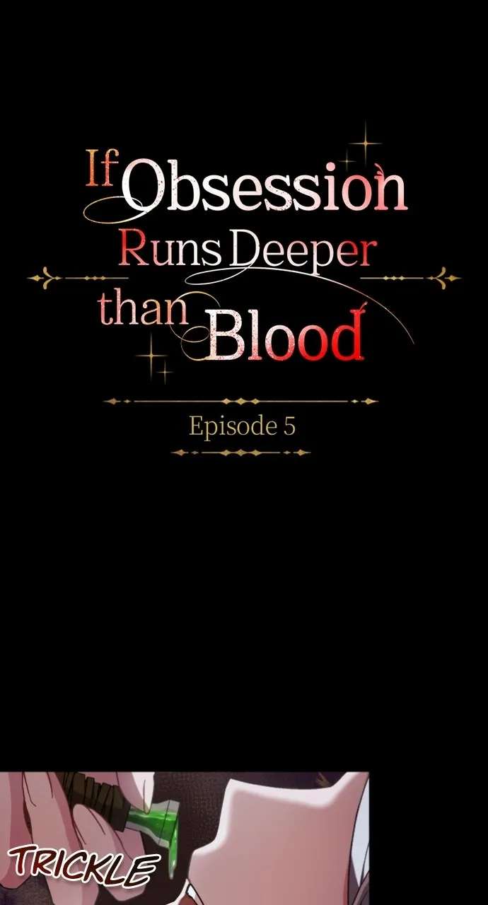 If Obsession Runs Deeperthan Blood Chapter 5 - page 6