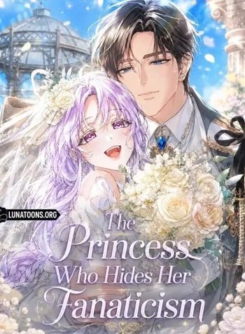 The Princess Who Hides Her Fanaticism