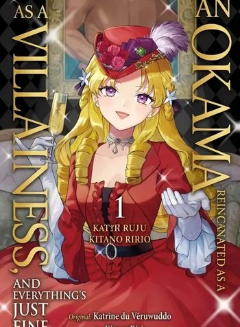 An Okama Reincarnated as a Villainess, and Everything’s Just Fine