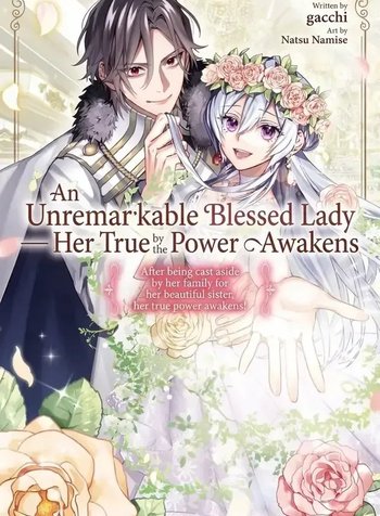 An Unremarkable Blessed Lady Chosen by the Lone Prince — Her True Power Awakens