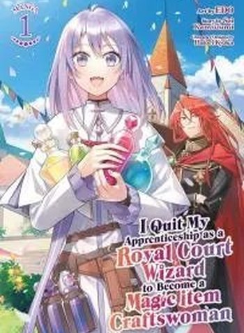 I Quit My Apprenticeship As A Royal Court Wizard To Become A Magic Item Craftswoman