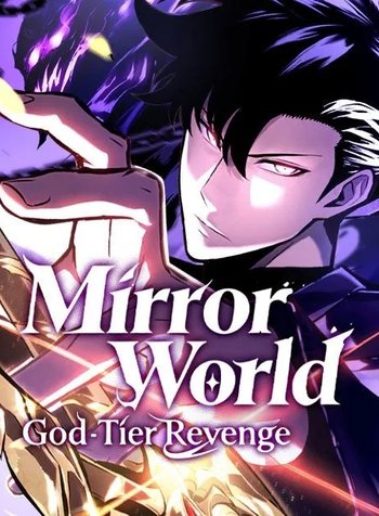 Mirror World:God-Tier Revenge
