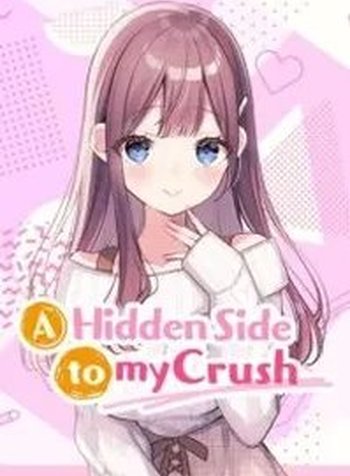 A Hidden Side to my Crush