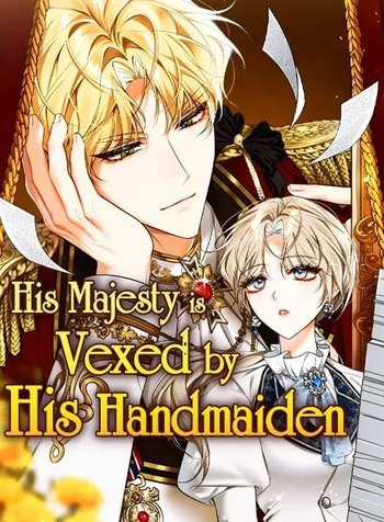 His Majesty is Vexedby His Handmaiden