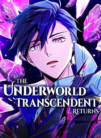 The Underworld Transcendent Returns